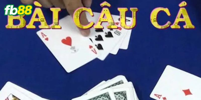 Giới thiệu về game bài câu cá